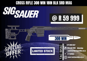 SIG SAUER CROSS RIFLE 308 WIN, available at TacSHAC, Northcliff, Joburg, Pretoria, best price, registered arms dealer