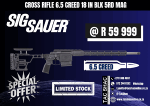 SIG SAUER CROSS RIFLE 6.5 CREED, available at TacSHAC, Northcliff, Joburg, Pretoria, best price, registered arms dealer